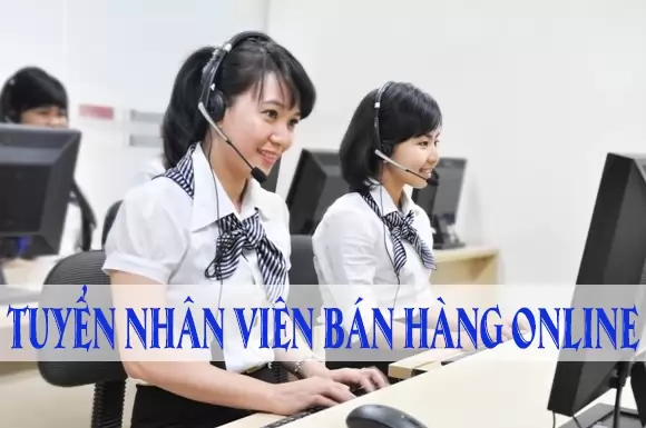 TUYỂN DỤNG NHÂN VIÊN TƯ VẤN BÁN HÀNG 