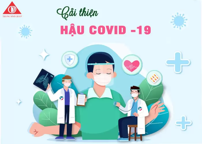LÀM SAO ĐỂ CẢI THIỆN HẬU COVID -19