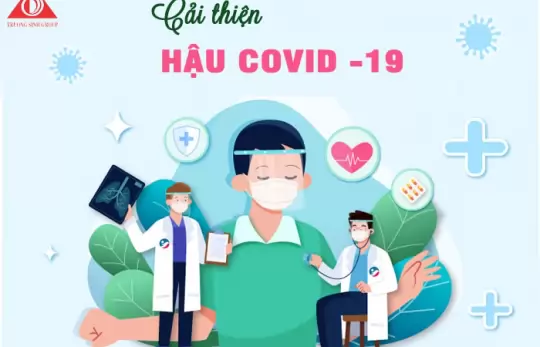 LÀM SAO ĐỂ CẢI THIỆN HẬU COVID -19
