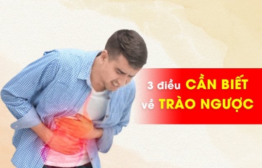 TRÀO NGƯỢC DẠ DÀY VÀ NHỮNG TRIỆU CHỨNG NGUY HIỂM CẦN PHẢI BIẾT 